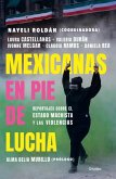 Mexicanas En Pie de Lucha: Pese Al Gobierno Machista, Las Violencias Y El Patria Rcado / Mexican Women Ready to Fight: In Spite of a Sexist Government