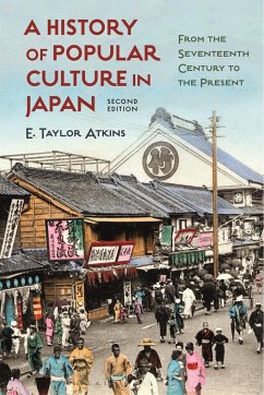 A History of Popular Culture in Japan - Atkins, E. Taylor (Distinguished Teaching Professor of History, Nort