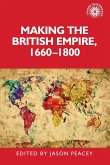 Making the British empire, 1660-1800