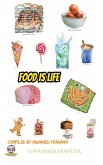 FOOD IS LIFE