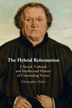 The Hybrid Reformation - Ocker, Christopher