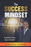The Success Mindset: Eliminating Self-Doubt