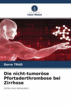 Die nicht-tumoröse Pfortaderthrombose bei Zirrhose - Trad, Dorra
