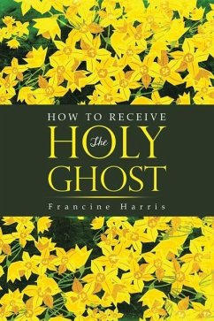 How to Receive the Holy Ghost - Harris, Francine