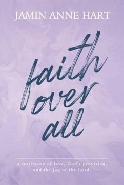 Faith Over All - Hart, Jamin Anne