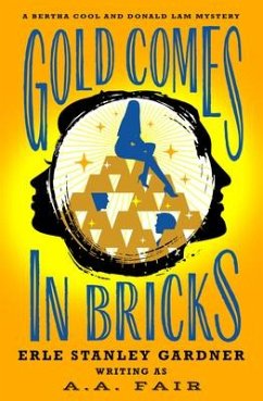 Gold Comes in Bricks - Gardner, Erle Stanley