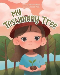 My Testimony Tree - Wilson, Sierra