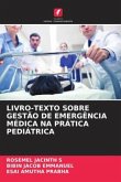 LIVRO-TEXTO SOBRE GESTÃO DE EMERGÊNCIA MÉDICA NA PRÁTICA PEDIÁTRICA