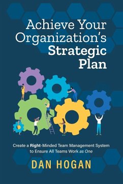 Achieve Your Organization's Strategic Plan - Hogan, Dan