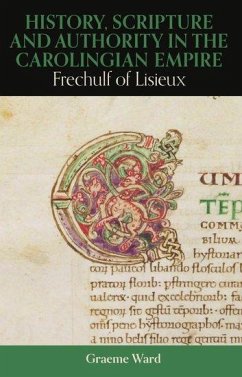 Cover History, Scripture, and Authority in the Carolingian Empire