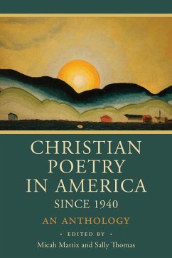 Christian Poetry in America Since 1940 - Mattix, Micah