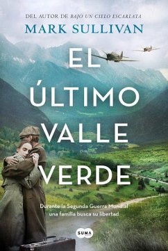 El Último Valle Verde / The Last Green Valley - Sullivan, Mark T.