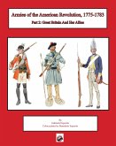 Armies of the American Revolution, 1775 - 1783: Part 2: Great Britain and Her Allies