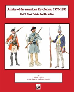 Armies of the American Revolution, 1775 - 1783: Part 2: Great Britain and Her Allies - Esposito, Gabriele
