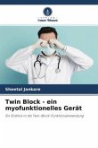 Twin Block - ein myofunktionelles Gerät