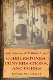 Cobblestones, Conversations, and Corks Cobblestones, Conversations, and Corks