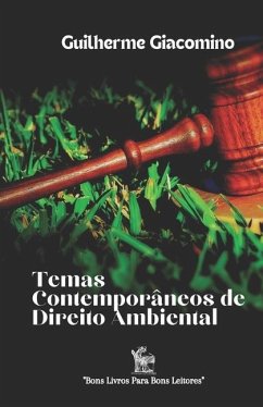 Temas Contemporâneos de Direito Ambiental - Giacomino, Guilherme