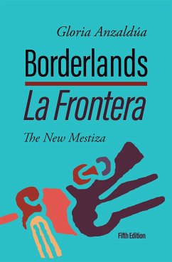 Borderlands / La Frontera - Anzaldúa, Gloria
