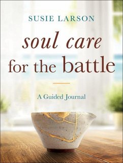 Soul Care for the Battle - A Guided Journal - Larson, Susie
