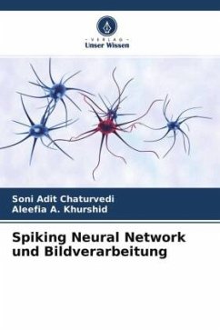 Spiking Neural Network und Bildverarbeitung - Chaturvedi, Soni Adit;Khurshid, Aleefia A.