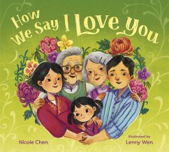 How We Say I Love You - Chen, Nicole; Wen, Lenny
