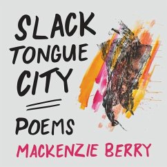 Slack Tongue City - Berry, Mackenzie