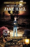 The Adventures of Jake Hall: Captain Boomer and the Octopus