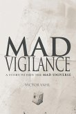 Mad Vigilance Mad Vigilance