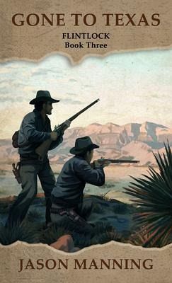 Gone to Texas Gone to Texas