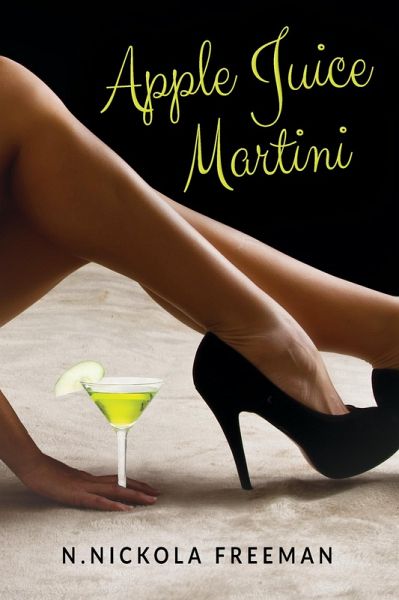 Apple Juice Martini (eBook, ePUB)