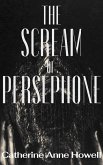 The Scream of Persephone (eBook, ePUB)