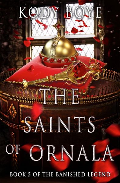 The Saints of Ornala (The Banished Legend, #5) (eBook, ePUB) The Saints of Ornala (The Banished Legend, #5) (eBook, ePUB)