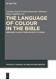 The Language of Colour in the Bible (eBook, ePUB) - García Ureña, Lourdes; Valeriani, Emanuela; Angelini, Anna; Santos Carretero, Carlos; Salvador Gimeno, Marina