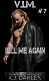 Kill Me Again (Vengeance Is Mine, #7) (eBook, ePUB)