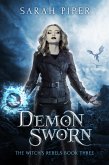 Demon Sworn: A Reverse Harem Paranormal Romance (The Witch's Rebels, #3) (eBook, ePUB)