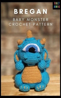 Bregan Baby Monster Cult Amigurumi Pattern (eBook, ePUB) - Yffone, Chy