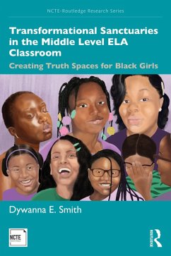 Transformational Sanctuaries in the Middle Level ELA Classroom (eBook, ePUB) - Smith, Dywanna