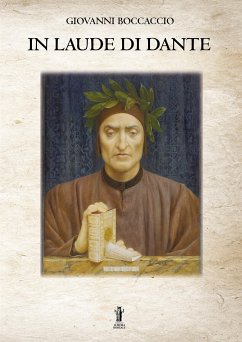 In laude di Dante (eBook, ePUB) - Boccaccio, Giovanni