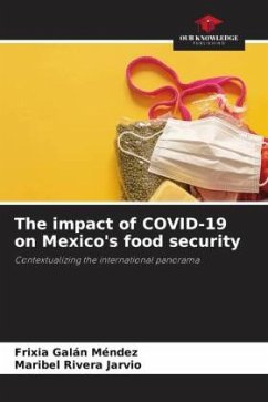 The impact of COVID-19 on Mexico's food security - Galán Méndez, Frixia;Rivera Jarvio, Maribel