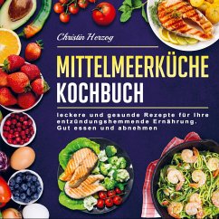 Mittelmeerküche Kochbuch - Herzog, Christin