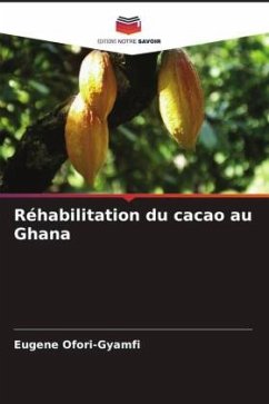 Réhabilitation du cacao au Ghana - Ofori-Gyamfi, Eugene