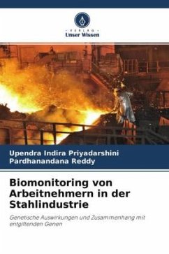Biomonitoring von Arbeitnehmern in der Stahlindustrie - Indira Priyadarshini, Upendra;Reddy, Pardhanandana