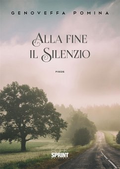 Alla fine il silenzio (eBook, ePUB) - Pomina, Genoveffa