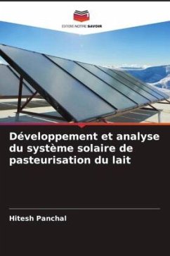 Développement et analyse du système solaire de pasteurisation du lait - Panchal, Hitesh