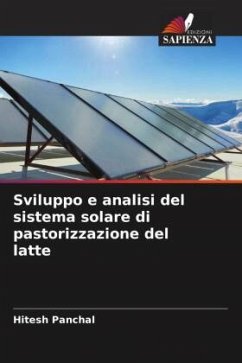 Sviluppo e analisi del sistema solare di pastorizzazione del latte - Panchal, Hitesh