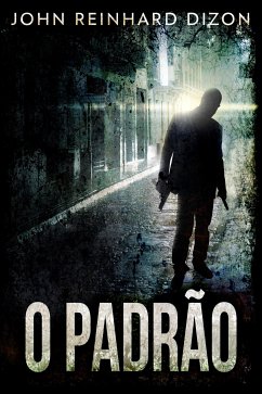 O Padrão (eBook, ePUB) - Reinhard Dizon, John