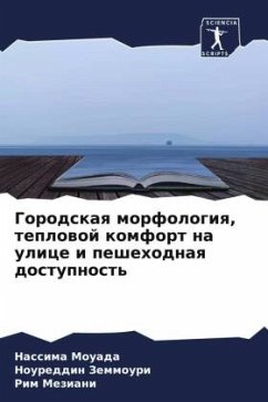 Gorodskaq morfologiq, teplowoj komfort na ulice i peshehodnaq dostupnost' - Mouada, Nassima;Zemmouri, Noureddin;Meziani, Rim