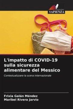 L'impatto di COVID-19 sulla sicurezza alimentare del Messico - Galán Méndez, Frixia;Rivera Jarvio, Maribel