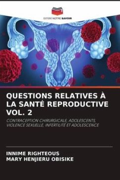 QUESTIONS RELATIVES À LA SANTÉ REPRODUCTIVE VOL. 2 - Righteous, Innime;OBISIKE, MARY HENJIERU