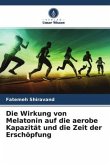 Die Wirkung von Melatonin auf die aerobe Kapazität und die Zeit der Erschöpfung